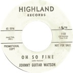 1151 - Johnny Guitar Watson - Oh So Fine - Highland